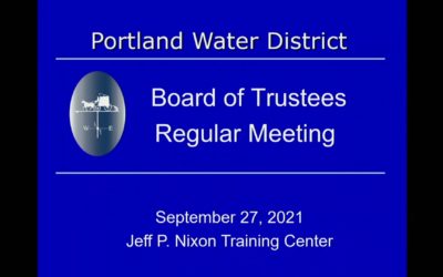 Portland Water District Meeting- Sept 2021 – 09-27-21