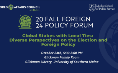 World Affairs Council of ME – 2024 Fall Foreign Policy Forum Panel – Oct 2024